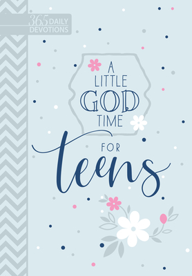 A Little God Time for Teens (Gift Edition): 365 Daily Devotions - Broadstreet Publishing Group Llc