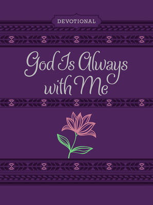 God Is Always with Me Ziparound Devotional: 365 Daily Devotional - Broadstreet Publishing Group Llc