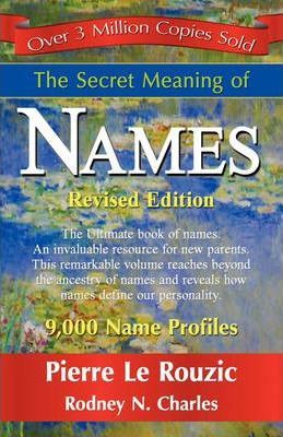 The Secret Meaning of Names - Pierre Le Rouzic