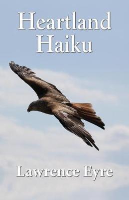 Heartland Haiku - Lawrence Eyre