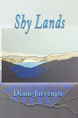 Shy Lands - Diane Jarvenpa