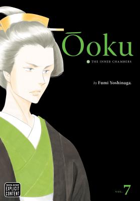 Ôoku: The Inner Chambers, Vol. 7 - Fumi Yoshinaga