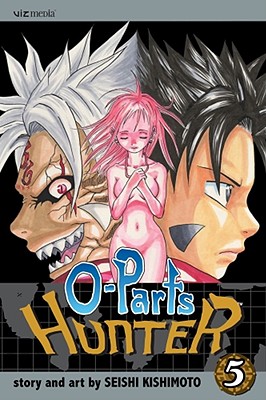 O-Parts Hunter, Vol. 5 - Seishi Kishimoto