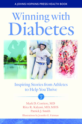 Winning with Diabetes: Inspiring Stories from Athletes to Help You Thrive - Mark D. Corriere