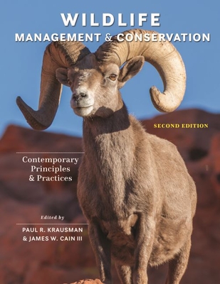 Wildlife Management and Conservation: Contemporary Principles and Practices - Paul R. Krausman