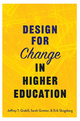 Design for Change in Higher Education - Jeffrey T. Grabill