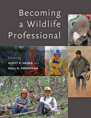 Becoming a Wildlife Professional - Scott E. Henke