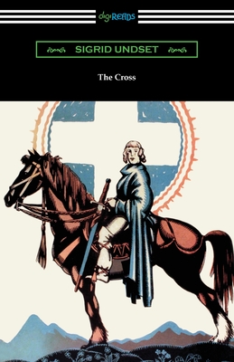 The Cross - Sigrid Undset