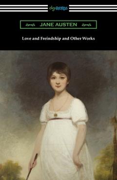 Coperta cărții 'Love and Freindship and Other Works - Jane Austen'