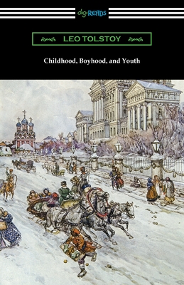 Childhood, Boyhood, and Youth - Leo Tolstoy