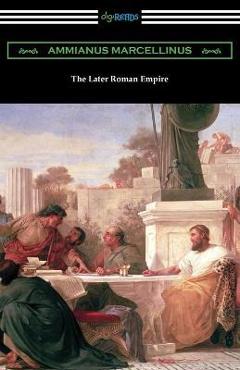 Coperta cărții 'The Later Roman Empire - Ammianus Marcellinus'
