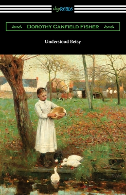 Understood Betsy - Dorothy Canfield Fisher
