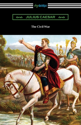 The Civil War - Julius Caesar