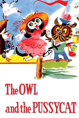 The Owl and the Pussycat and Other Poems - Edward Lear