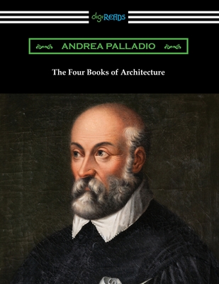 The Four Books of Architecture - Andrea Palladio