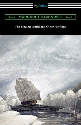 The Blazing World and Other Writings - Margaret Cavendish