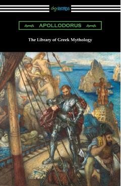 The Library of Greek Mythology - Apollodorus