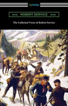 Coperta cărții 'The Collected Verse of Robert Service - Robert Service'