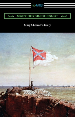 Mary Chesnut's Diary - Mary Boykin Chesnut