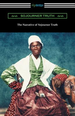 The Narrative of Sojourner Truth - Sojourner Truth