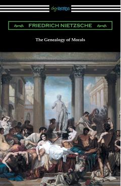 The Genealogy of Morals (Translated by Horace B. Samuel with an Introduction by Willard Huntington Wright) - Friedrich Wilhelm Nietzsche
