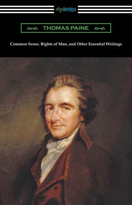 Common Sense, Rights of Man, and Other Essential Writings of Thomas Paine - Thomas Paine