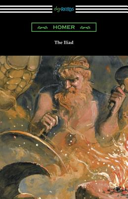 The Iliad (Translated into verse by Alexander Pope with an Introduction and notes by Theodore Alois Buckley) - Homer