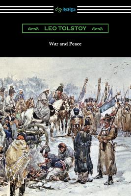War and Peace (Translated by Louise and Aylmer Maude) - Leo Tolstoy