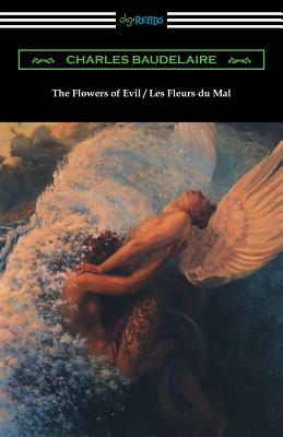 The Flowers of Evil / Les Fleurs du Mal (Translated by William Aggeler with an Introduction by Frank Pearce Sturm) - Charles Baudelaire