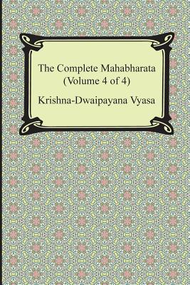The Complete Mahabharata (Volume 4 of 4, Books 13 to 18) - Krishna-dwaipayana Vyasa