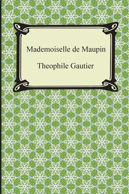 Mademoiselle de Maupin - Theophile Gautier