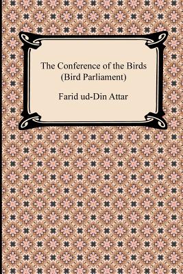 The Conference of the Birds (Bird Parliament) - Farid Ud Attar