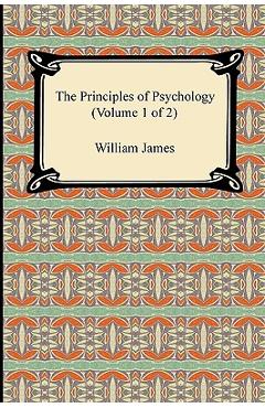Coperta cărții 'The Principles of Psychology (Volume 1 of 2) - William James'