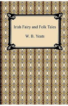 Coperta cărții 'Irish Fairy and Folk Tales - William Butler Yeats'