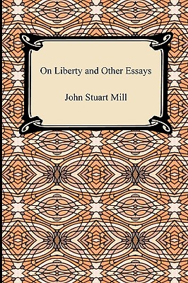 On Liberty and Other Essays - John Stuart Mill