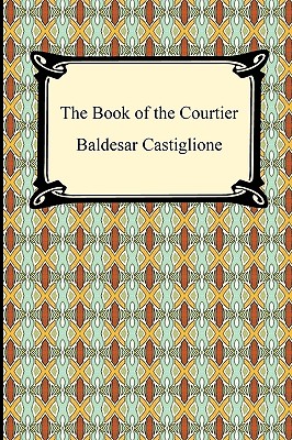 The Book of the Courtier - Baldesar Castiglione