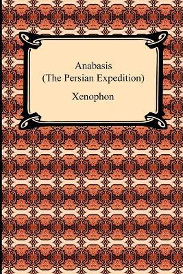 Anabasis (The Persian Expedition) - Xenophon