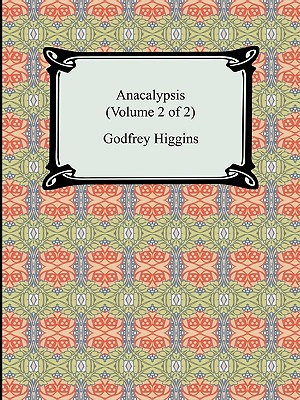 Anacalypsis (Volume 2 of 2) - Godfrey Higgins