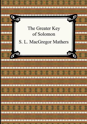 The Greater Key of Solomon - S. L. Macgregor Mathers