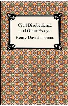 Coperta cărții 'Civil Disobedience and Other Essays (the Collected Essays of Henry David Thoreau) - Henry David Thoreau'