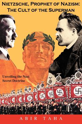 Nietzsche, Prophet of Nazism: The Cult of the Superman - Abir Taha