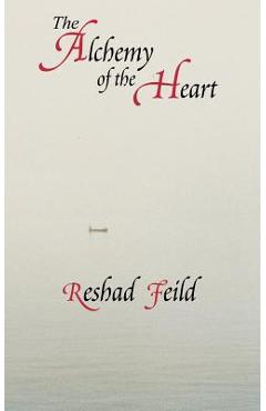 Coperta cărții 'The Alchemy of the Heart - Reshad Feild'