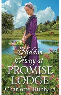 Coperta cărții 'Hidden Away at Promise Lodge - Charlotte Hubbard'