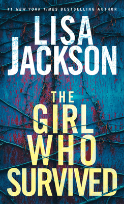 The Girl Who Survived: A Riveting Novel of Suspense with a Shocking Twist - Lisa Jackson