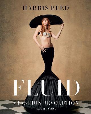 Fluid: A Fashion Revolution - Harris Reed