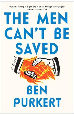 The Men Can't Be Saved - Ben Purkert 