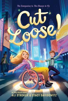 Cut Loose! (the Chance to Fly #2) - Ali Stroker