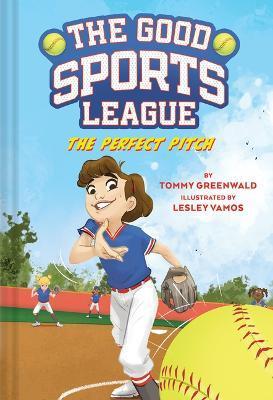 The Perfect Pitch (Good Sports League #2) - Tommy Greenwald
