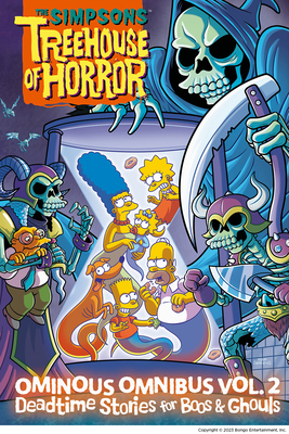 The Simpsons Treehouse of Horror Ominous Omnibus Vol. 2: Deadtime Stories for Boos & Ghouls: Volume 2 - Matt Groening