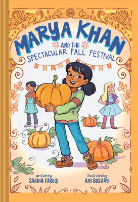 Marya Khan and the Spectacular Fall Festival (Marya Khan #3) - Saadia Faruqi